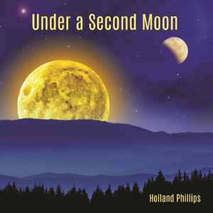 Holland Phillips - Under A Second Moon album cover