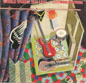 Crowded House – World Where You Live (1987, Vinyl) - Discogs