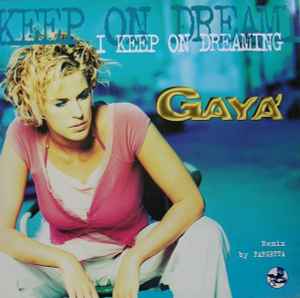 I Keep On Dreaming - Gaya'