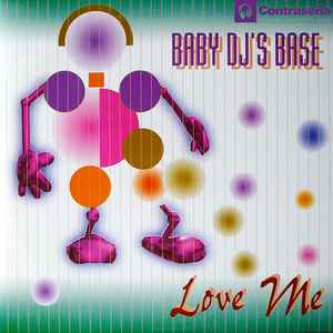 Baby DJ's Base - Love Me album cover