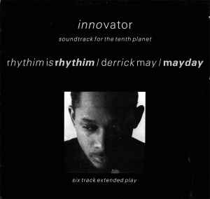 Rhythim Is Rhythim - Innovator - Soundtrack For The Tenth Planet album cover