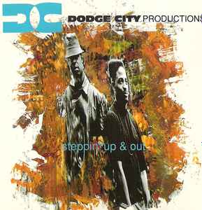 Dodge City Productions - Steppin' Up & Out album cover