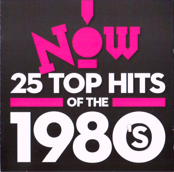 Now! 25 Top Hits The 1980's (2014, CD) - Discogs