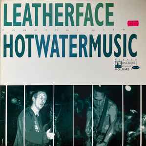 BYO Split Series / Volume I - Leatherface / Hot Water Music