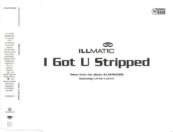 Album herunterladen Illmat!c Featuring Xavier Naidoo - I Got U Stripped