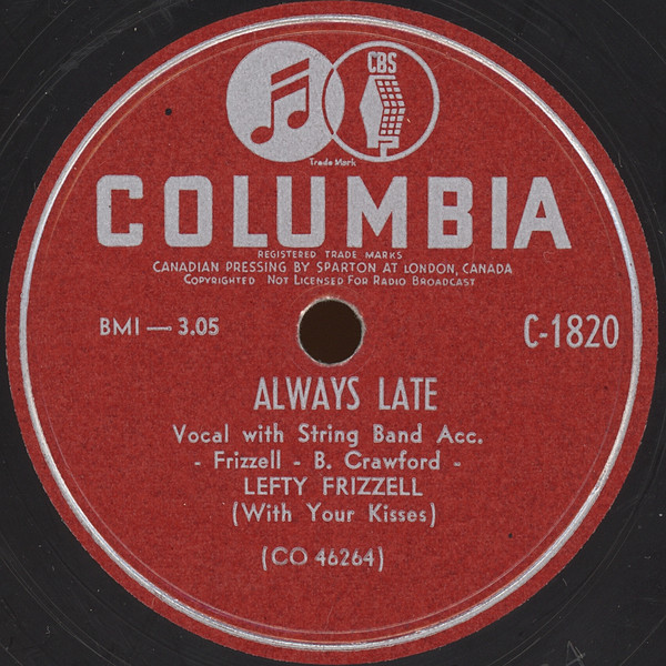 Lefty Frizzell – Always Late (With Your Kisses) / Mom And Dad's Waltz (1951