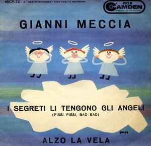Gianni Meccia-I Segreti Li Tengono Gli Angeli (Pissi Pissi, Bao Bao) / Alzo La Vela album cover