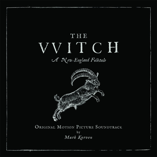 Mark Korven – The VVitch (A New-England Folktale) (Original Motion