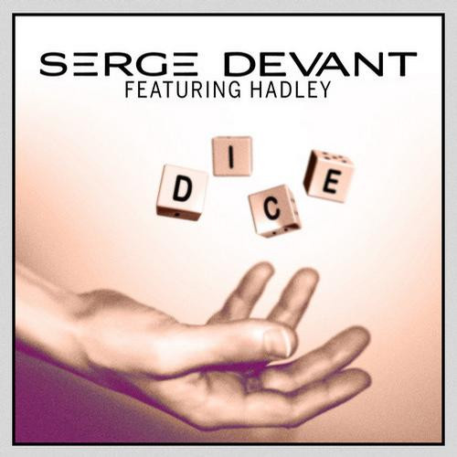 télécharger l'album Serge Devant Featuring Hadley - Dice