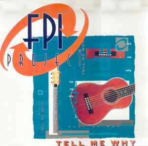 FPI Project – Tell Me Why (1995, Vinyl) - Discogs
