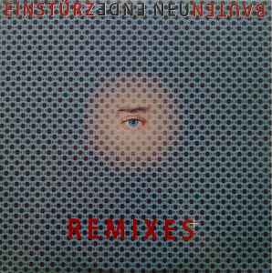 Einstürzende Neubauten - Ende Neu Remixes | Releases | Discogs