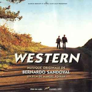 Western : B.O.F. / Bernardo Sandoval, mus. & guit. Manuel Poirier, real. | Sandoval, Bernardo. Mus. & guit.
