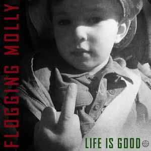 New Music Flogging Molly "Life Is Good" LP 