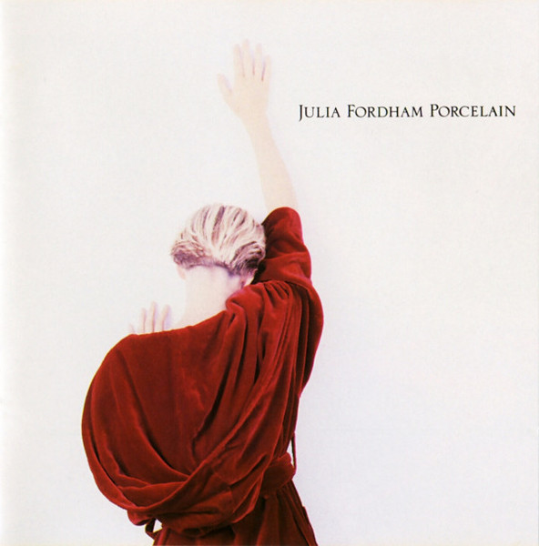 Julia Fordham – Porcelain (Deluxe Edition) (2013, CD) - Discogs