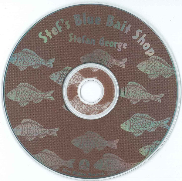 last ned album Stefan George - Stefs Blue Bait Shop