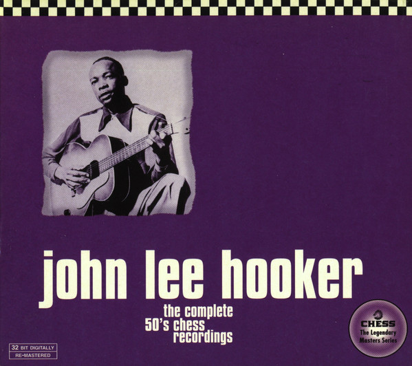 John Lee Hooker – The Complete 50's Chess Recordings (CD) - Discogs