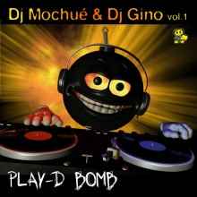 DJ Mochue - Vol. 1 - Play-D Bomb album cover