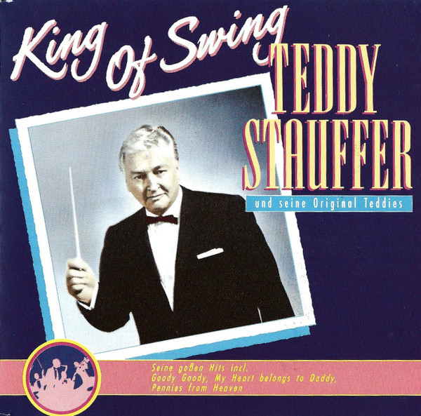 lataa albumi Teddy Stauffer Und Seine Original Teddies - King Of Swing