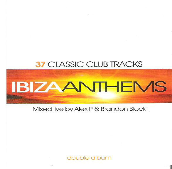 ladda ner album Alex P & Brandon Block - Ibiza Anthems