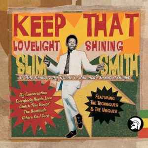 Slim Smith – Keep That Lovelight Shining - A 30th Anniversary