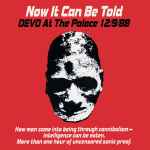 Cover of Now It Can Be Told, Devo At The Palace 12/9/88, 1989, CD