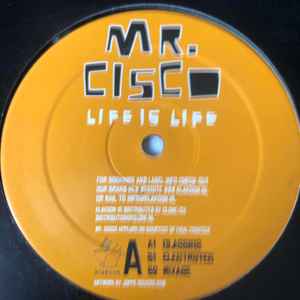 Life Is Life - Mr. Cisco
