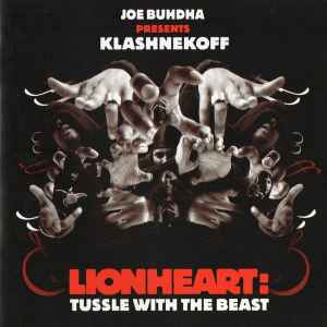 Lionheart: Tussle With The Beast - Joe Buhdha Presents Klashnekoff
