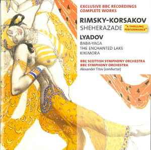 Sheherazade - Nikolai Rimsky-Korsakov, Anatoly Lyadov, BBC Scottish Symphony Orchestra, BBC Symphony Orchestra