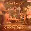 Ons Dorado, Paul Hanoulle, Carl Orff - Ons Dorado Met Carl Orff's Kerstspel