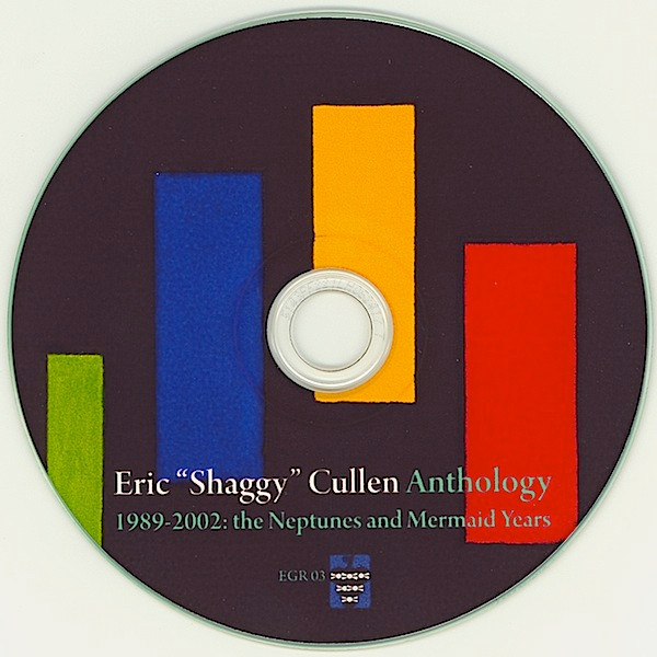 lataa albumi Eric Shaggy Cullen - Anthology 1989 2002 The Neptunes And Mermaid Years