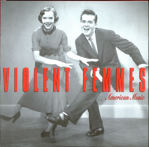 Violent Femmes – American Music (1991, Vinyl) - Discogs