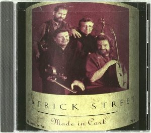 Patrick Street - Made In Cork on Discogs