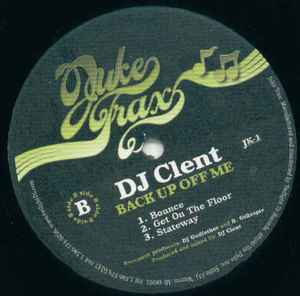 Back Up Off Me - DJ Clent