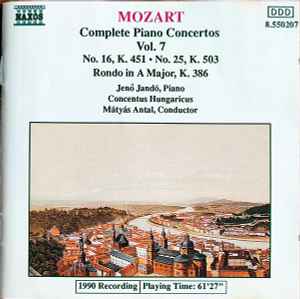 Wolfgang Amadeus Mozart - Complete Piano Concertos Vol. 7- No. 16, K. 451 • No. 25, K. 504 • Rondo in A Major, K. 386