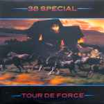 38 Special – Tour De Force (1983, Vinyl) - Discogs