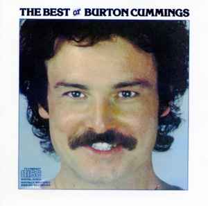 Burton Cummings The Best Of Burton Cummings CD Discogs