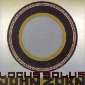 Locus solus / John Zorn, anches | Zorn, John. Anches