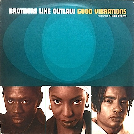 Brothers Like Outlaw – Good Vibrations (1993, Vinyl) - Discogs