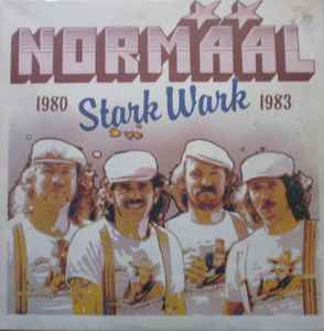 Normaal - Stark Wark 1980 1983
