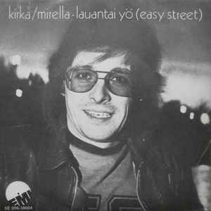 Pochette de l'album Kirka - Mirella / Lauantaiyö = Easy Street