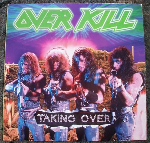 Overkill = オーヴァーキル – Taking Over = テイキング・オーヴァー 