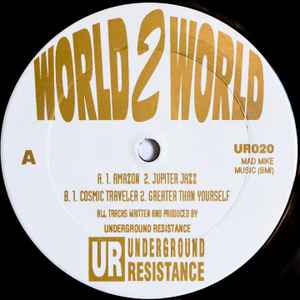 Underground Resistance - World 2 World album cover