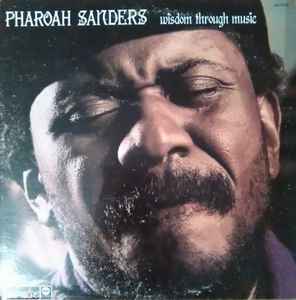 Pharoah Sanders - Wisdom Through Music album cover