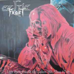 Celtic Frost - Live Switzerland St. Gallen '85, May 17:th album cover