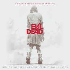 Evil Dead - Original Motion Picture Soundtrack - Roque Baños
