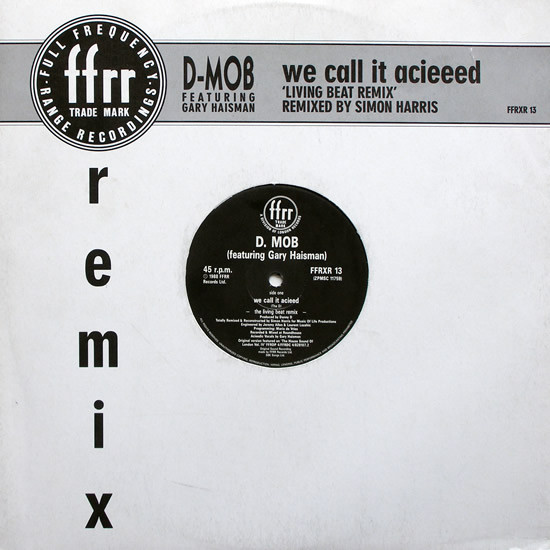 D-Mob Featuring Gary Haisman – We Call It Acieeed 'Living Beat Remix ...