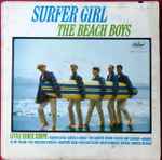 The Beach Boys - Surfer Girl | Releases | Discogs