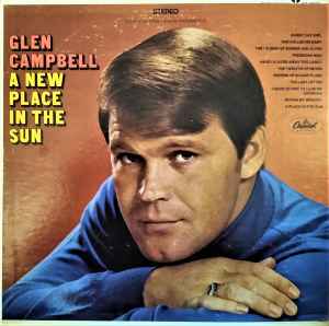 Glen Campbell – A New Place In The Sun (Scranton Pressing, Vinyl) - Discogs