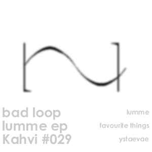 Lumme EP - Bad Loop