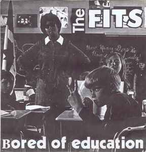 The Fits (2) - Bored Of Education album cover